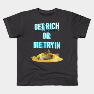 Get rich or die tryin Kids T-Shirt